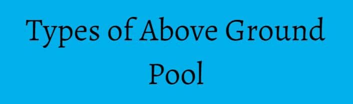 Types of Above Ground Pool