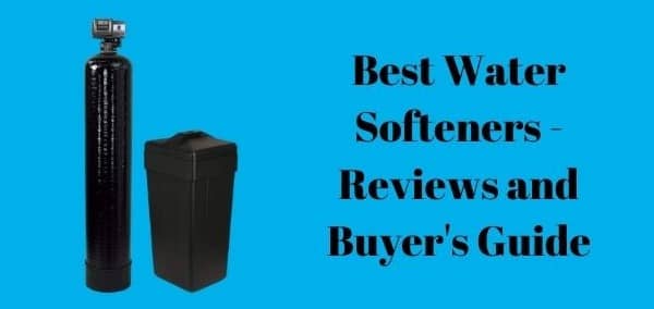 Best Water Softeners reviews