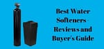 Best Water Softeners 2023 - Reviews and Buyer's Guide